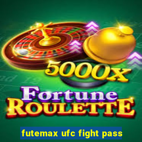 futemax ufc fight pass